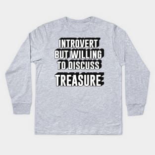 Introvert but willing to discuss Treasure teume text | Morcaworks Kids Long Sleeve T-Shirt